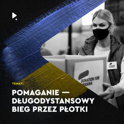 Pomaganie — długodystansowy bieg przez płotki episode artwork