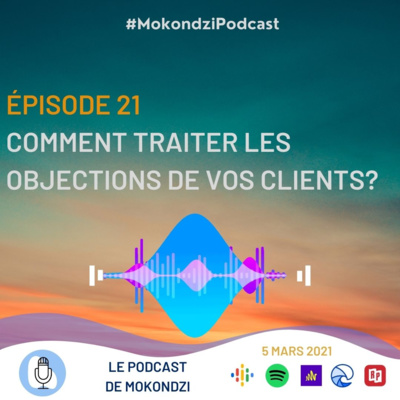 S1 EP.21 Comment traiter les objections de vos clients?