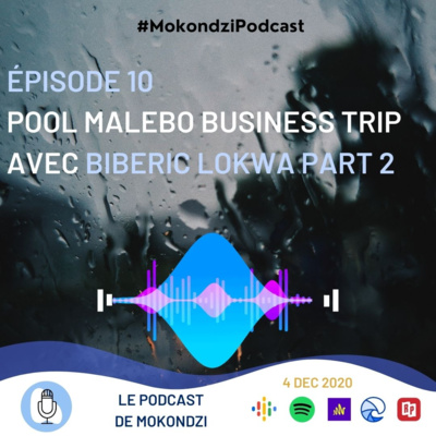 S1 EP.10 Pool Malebo Business Trip avec Biberic Lokwa part 2