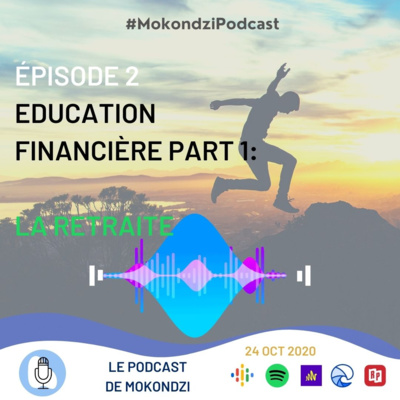 S1 EP.2 Education financière Part1: La retraite