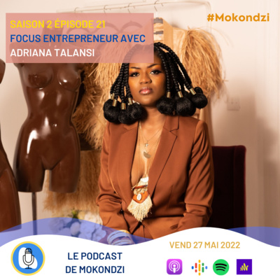 S2.E21 Focus Entrepreneur avec Adriana TALANSI