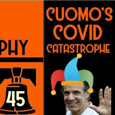 Ep. 45 | "Cuomo's Covid Catastrophe"