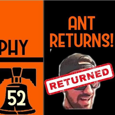 Ep. 52 | "Ant RETURNS!!"