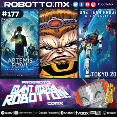 177 - Artemis Fowl, Nuevas fechas del MCU, el Gundam Olimpico.