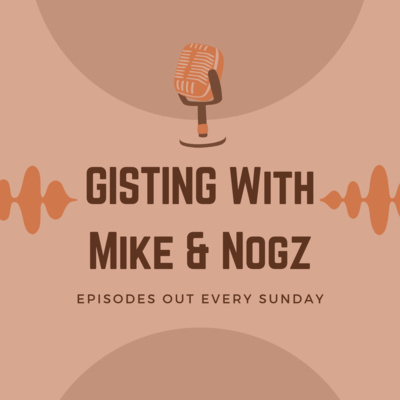 Gisting With Mike and Nogz Pilot episode artwork