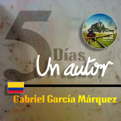 MUERTE CONSTANTE MÁS ALLÁ DEL AMOR.- GABRIEL GARCÍA MÁRQUEZ (5 Días-Un autor)