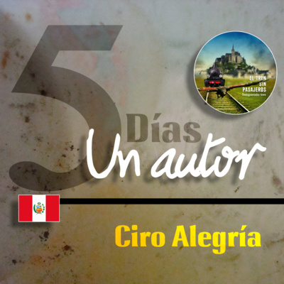 EL BARCO FANTASMA.- CIRO ALEGRÍA (5 Días-Un autor)