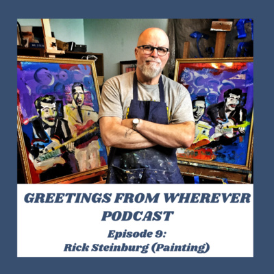 Episode 9- Rick Steinburg (Painting)