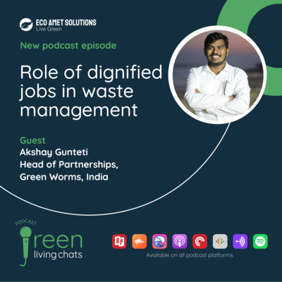The role of dignified jobs in waste management | Akshay Gunteti