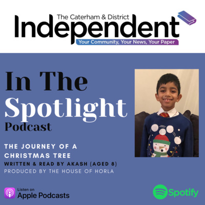 The Caterham Independendent Podcast - The Journey of a Christmas Tree by Akash