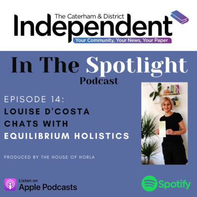 Episode 14: Louise D'Costa chats with Louise from EQUILIBRIUM HOLISTICS