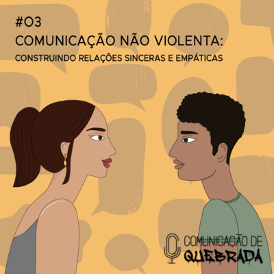 COMUNICAÇÃO NÃO VIOLENTA: CONSTRUINDO RELAÇÕES SINCERAS E EMPÁTICAS COM DENIS ARAÚJO  episode artwork