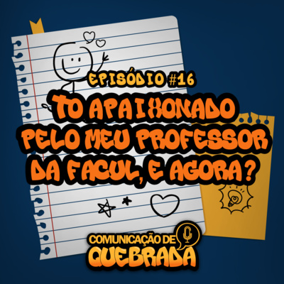 TÔ APAIXONADO PELO MEU PROFESSOR DA FACUL, E AGORA? COM JÚLIO CESAR [FOFOCAS] episode artwork