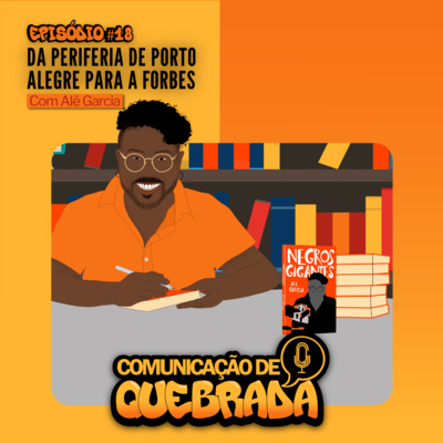 DA PERIFERIA DE PORTO ALEGRE PARA A FORBES COM ALÊ GARCIA  episode artwork