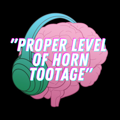 Episode 28: "Proper Level of Horn Tootage"