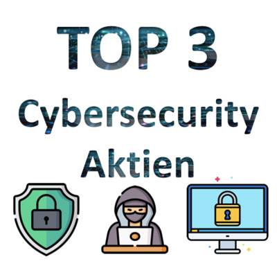 Megatrend Cybersecurity - meine Top 3 Aktien