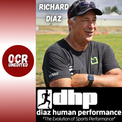 OCR Unedited Episode 27: Richard Diaz of DIAZ Human Performance