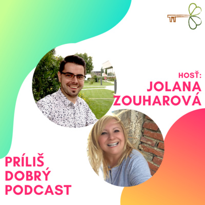 Jolana Zouharová | Príliš dobrý podcast (Epizóda:2) Jolana Zouharová | Príliš dobrý podcast (Epizóda:2)