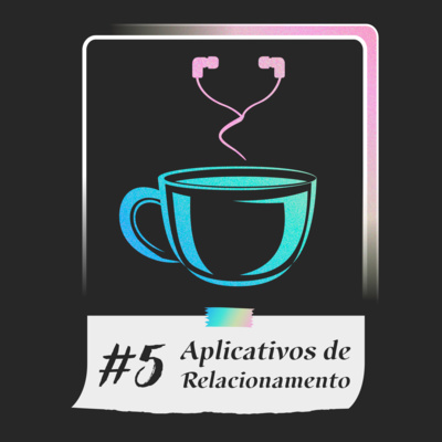 #5 - Aplicativos de Relacionamento