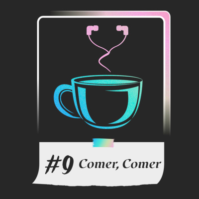 #9 - Comer, Comer