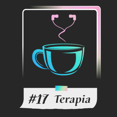 #17 - Terapia