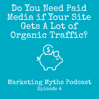 Do You Need Paid Media if Your Site Gets A Lot of Organic Traffic?