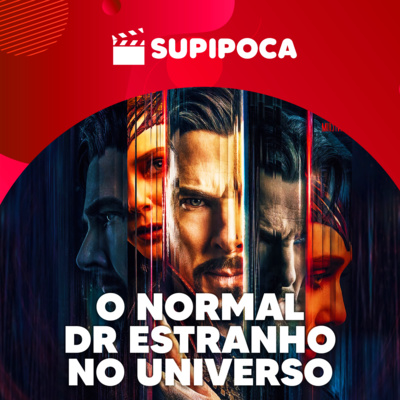O NORMAL DOUTOR ESTRANHO NO UNIVERSO DA LOUCURA - Supipoca #22 (Ft. @GabrielNerdLand)
