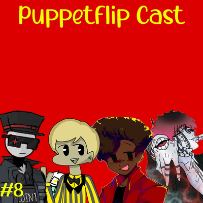 Puppetflip Cast - #8 - 3 Voice Actors In 1 Episode (feat. ‎RetroDubs)