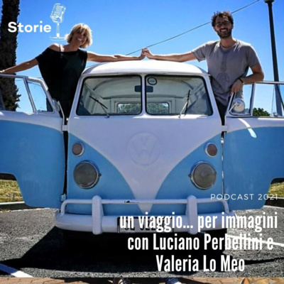 Storie. Un viaggio... per immagini. 7milamiglia lontano con Luciano Perbellini e Valeria Lo Meo. _veronica