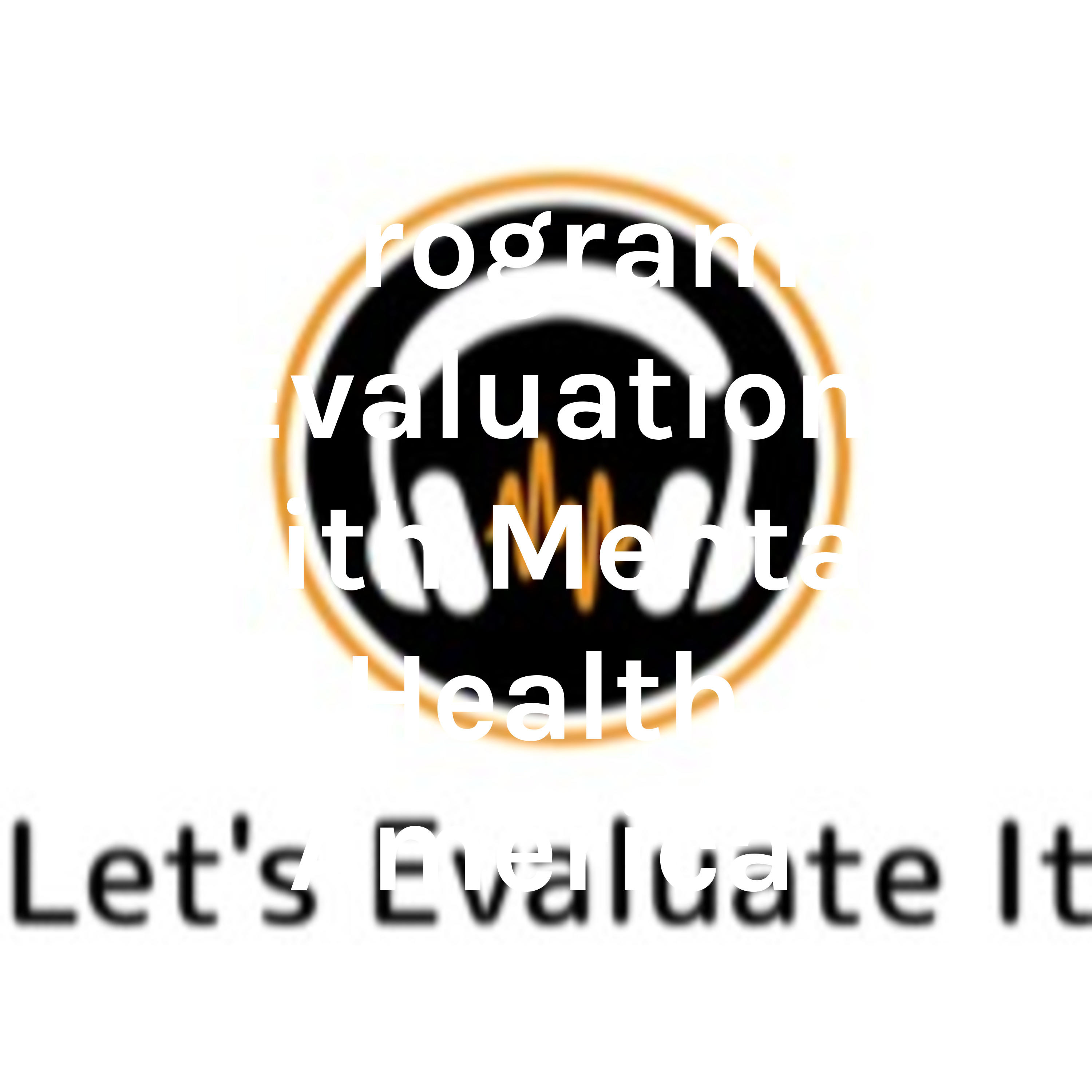 Program Evaluation with Mental Health America