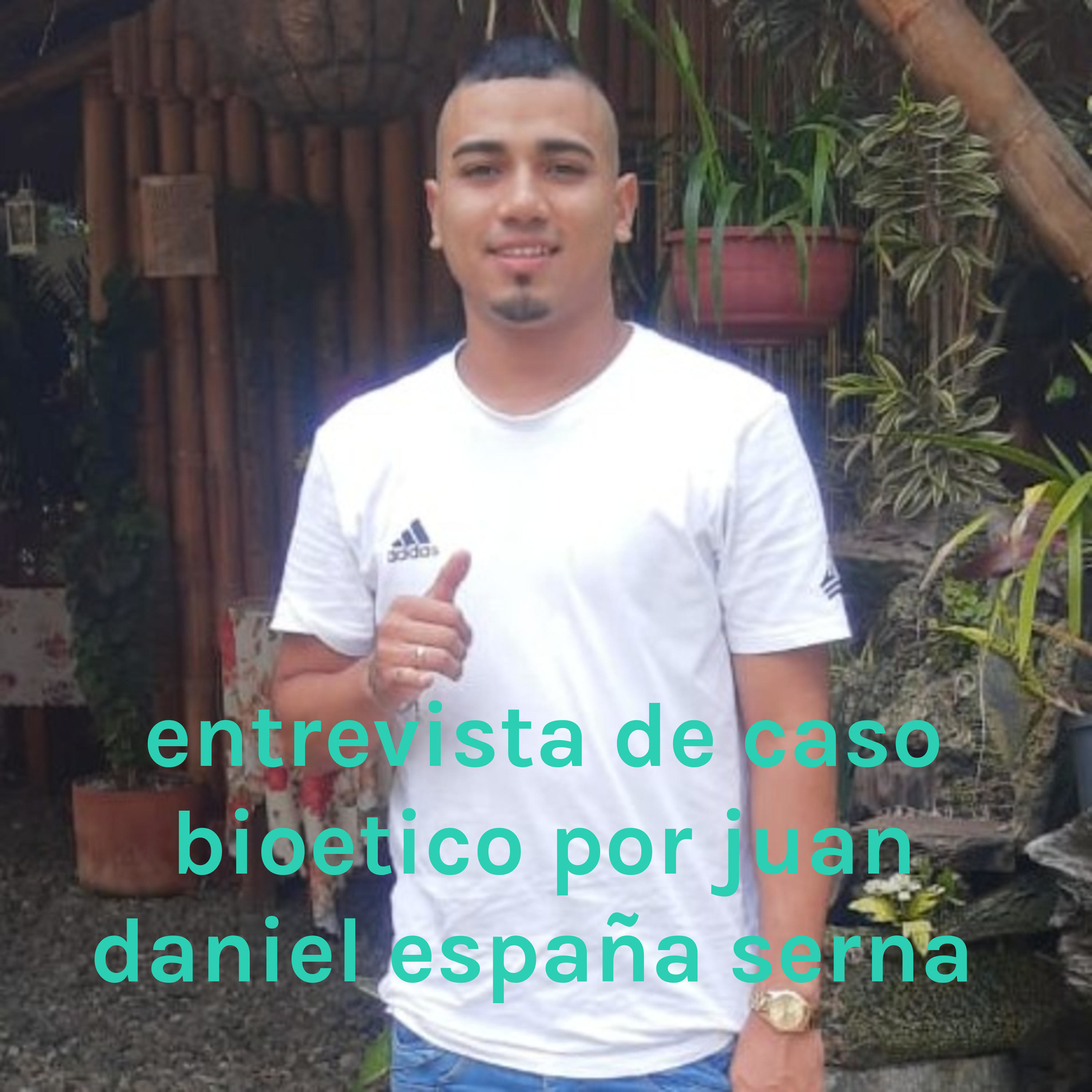 entrevista de caso bioetico por juan daniel españa serna 