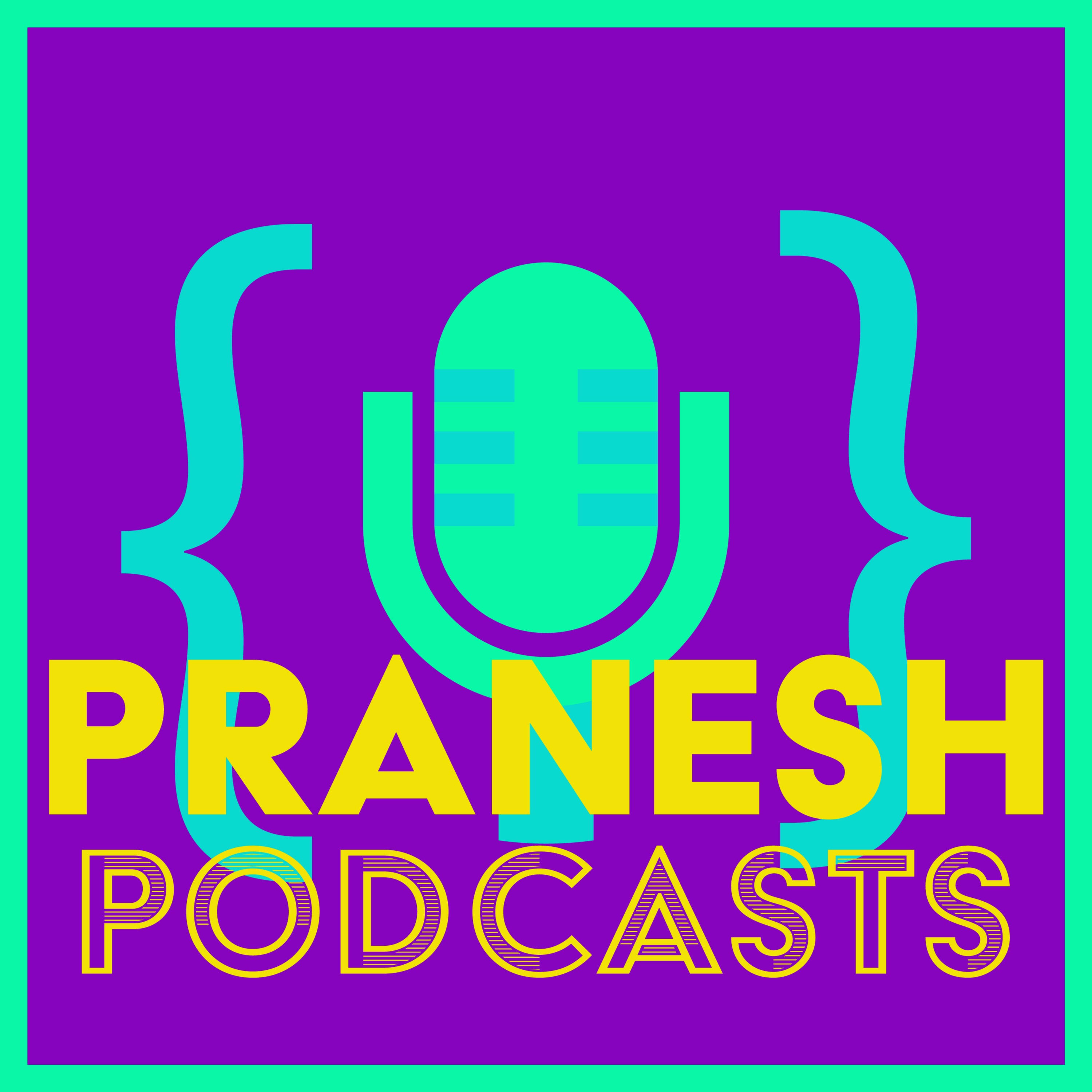 Pranesh Podcasts