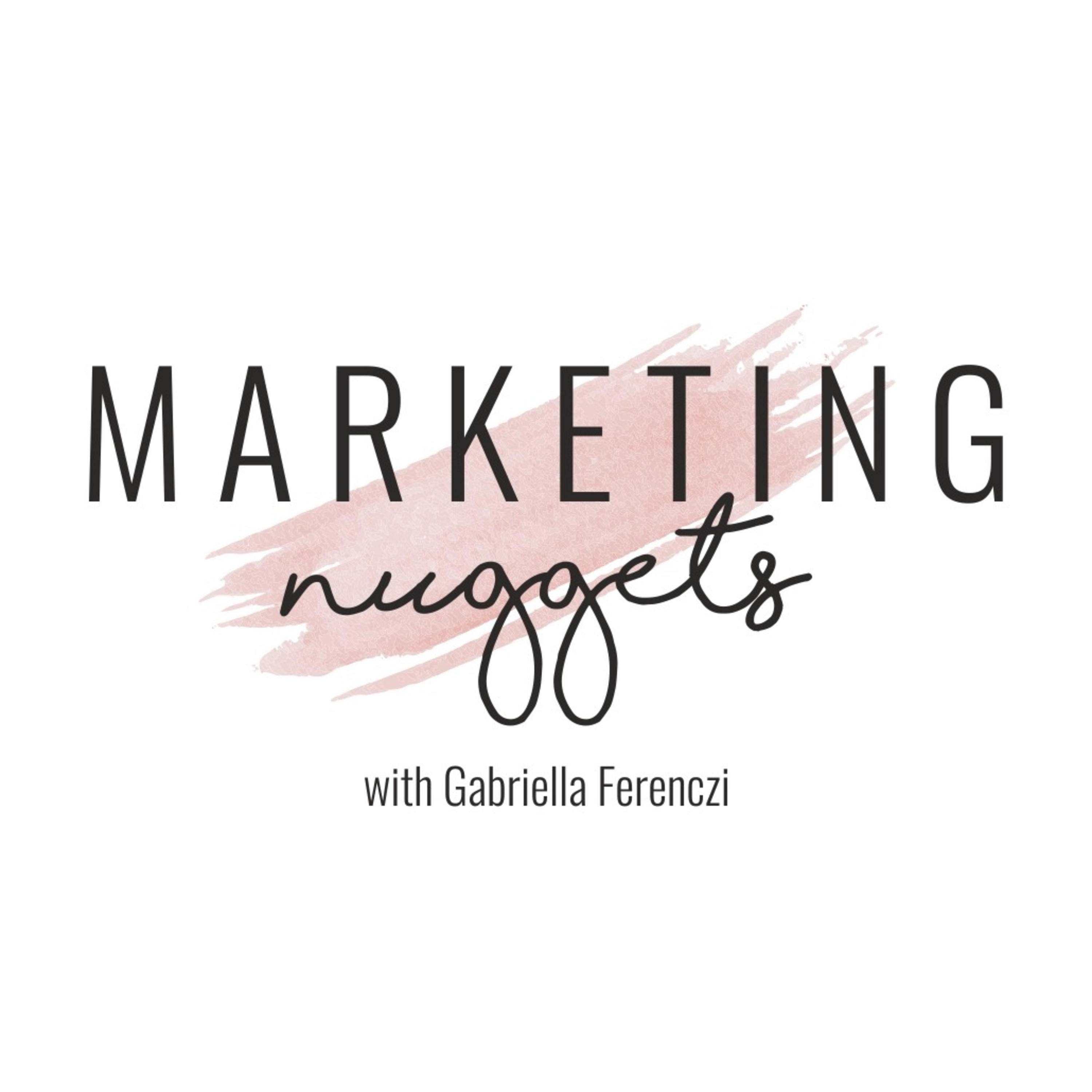 Marketing Nuggets with Gabriella Ferenczi