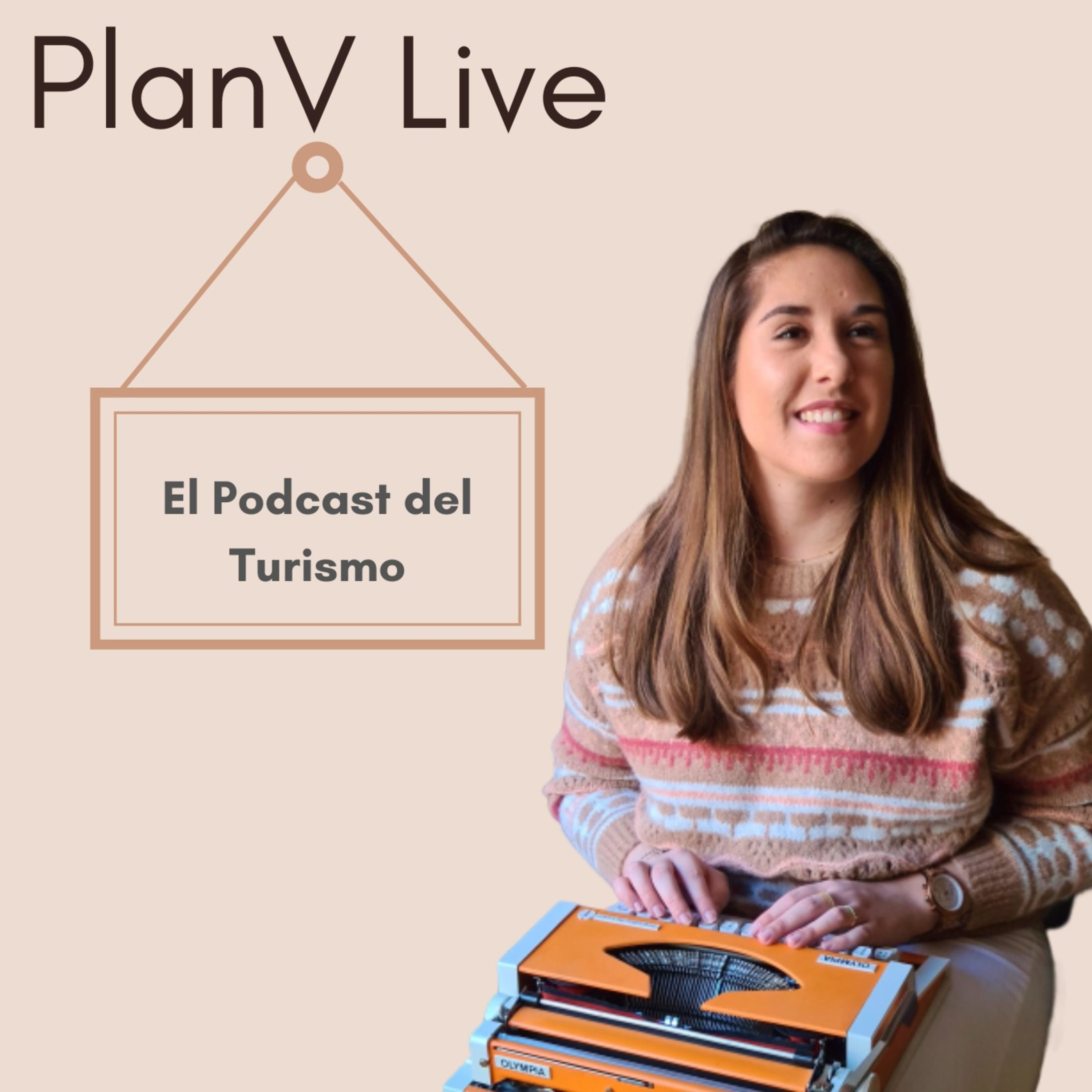 Plan V Live: El Podcast para digitalizar el Sector Turístico