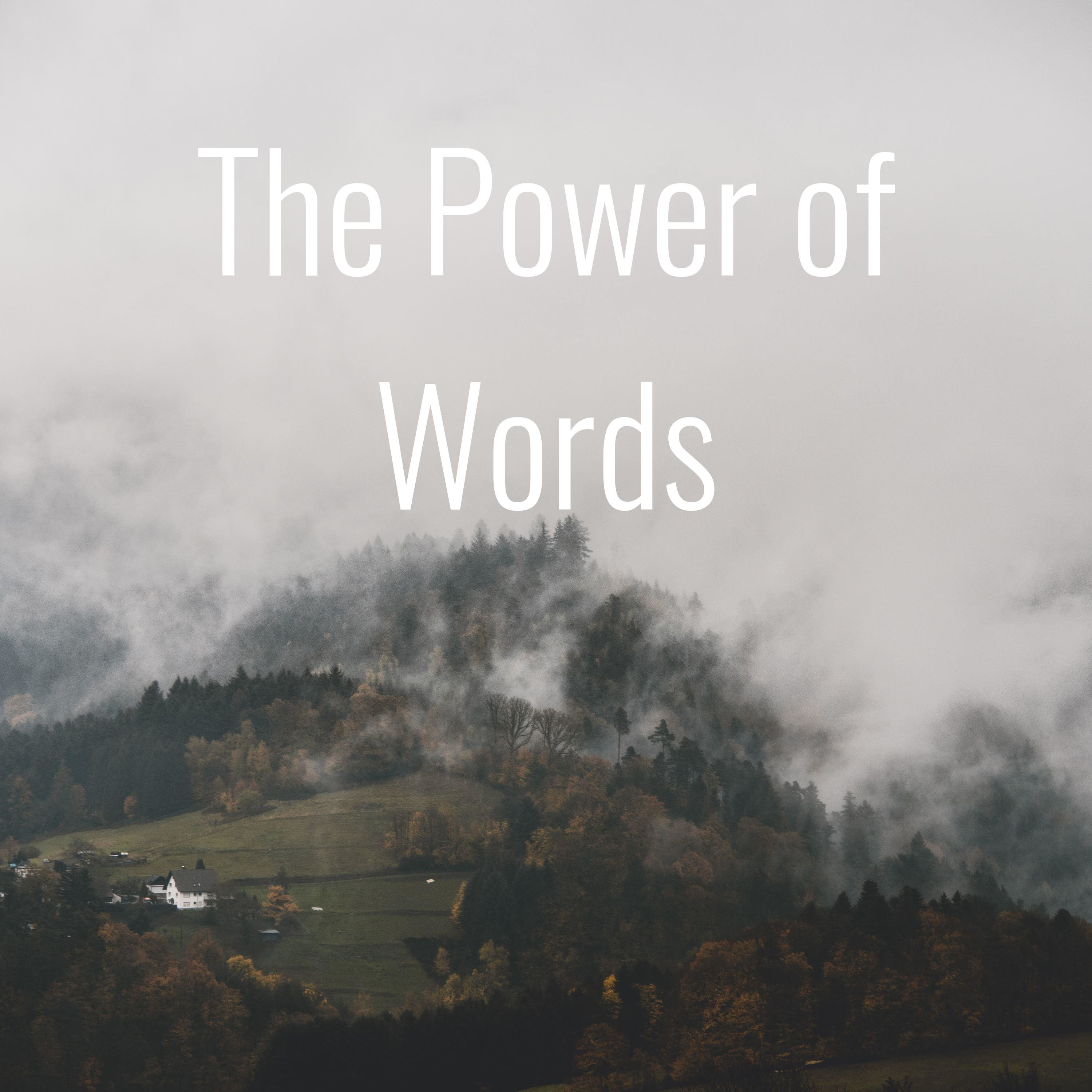 The Power of Words