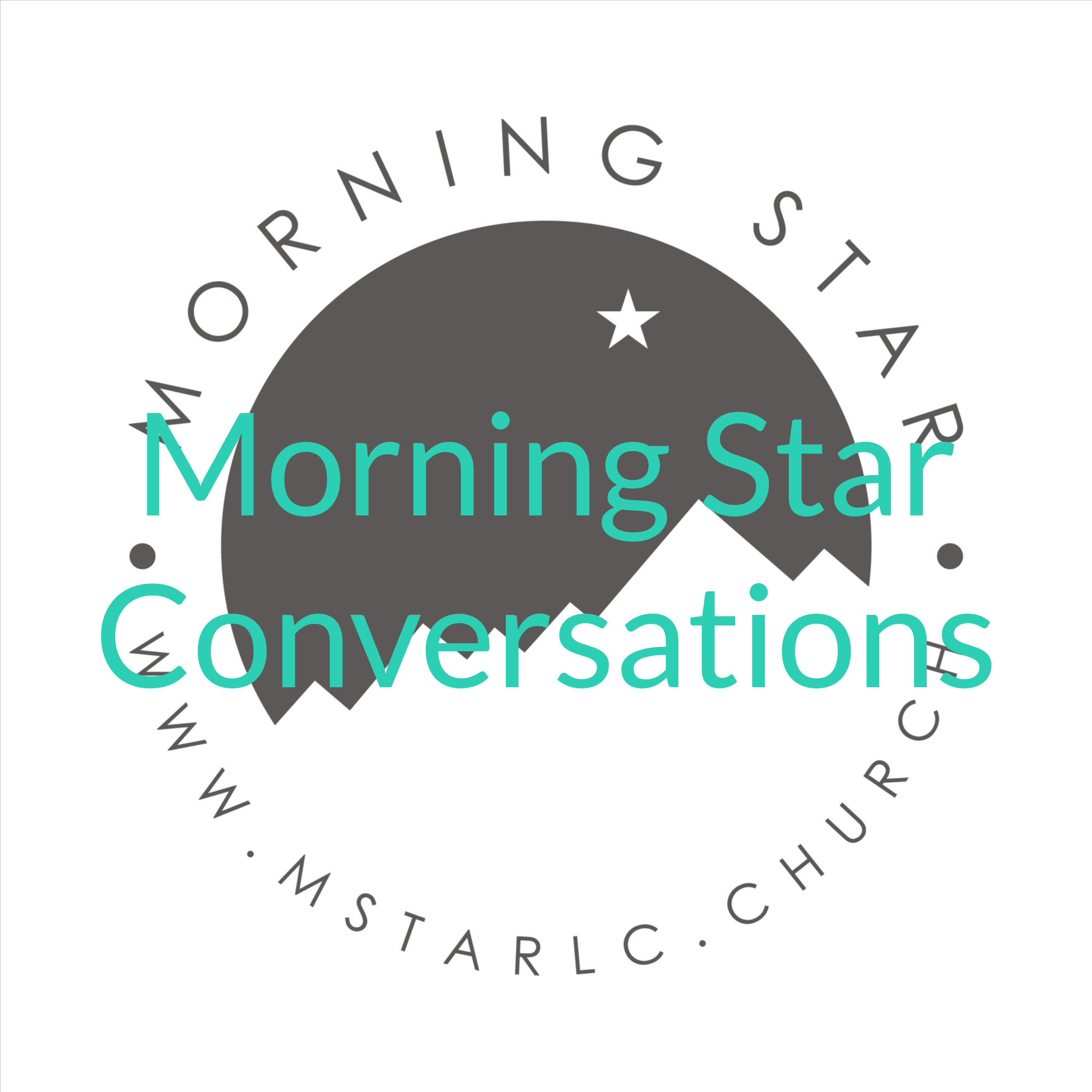 Morning Star Conversations