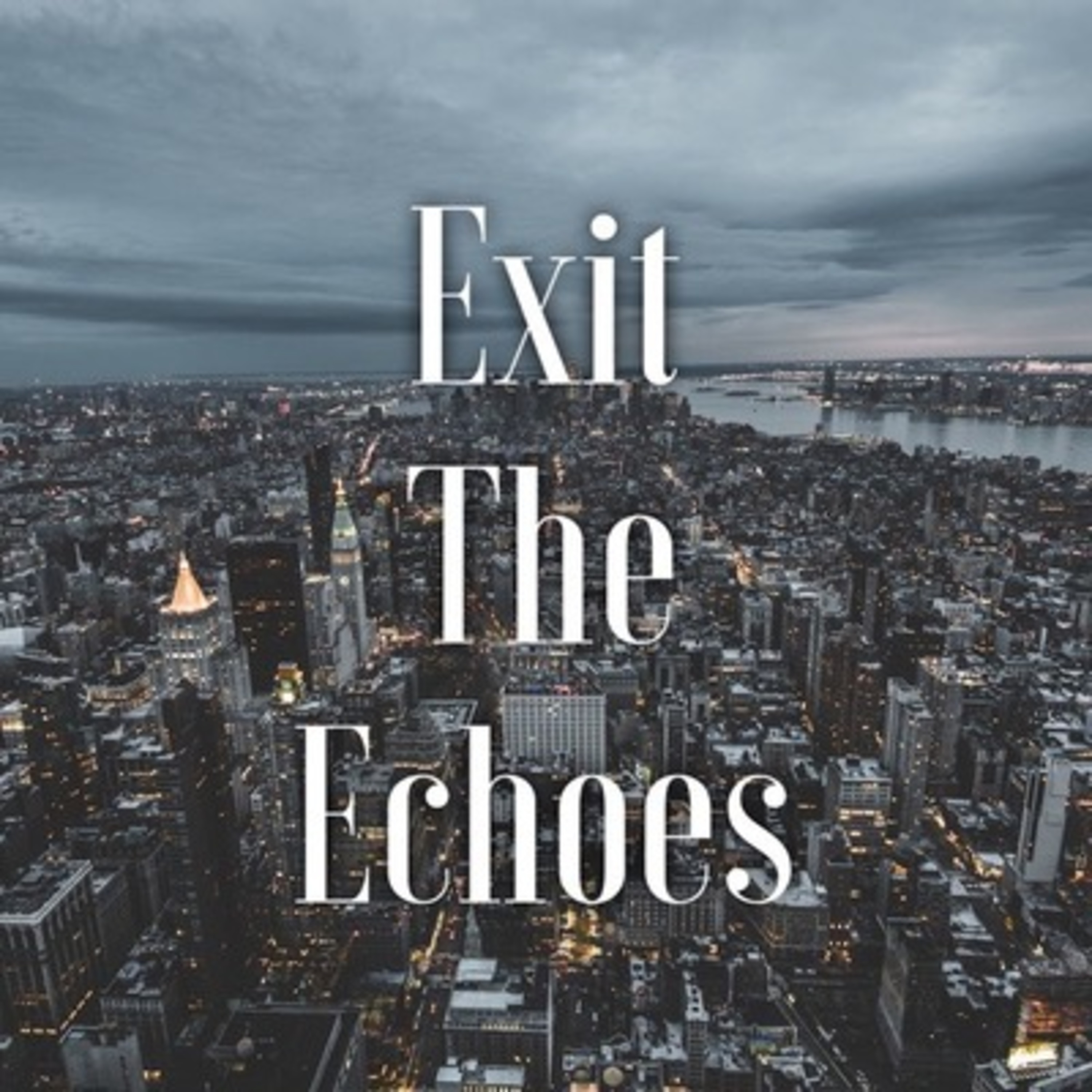 Exit The Echoes
