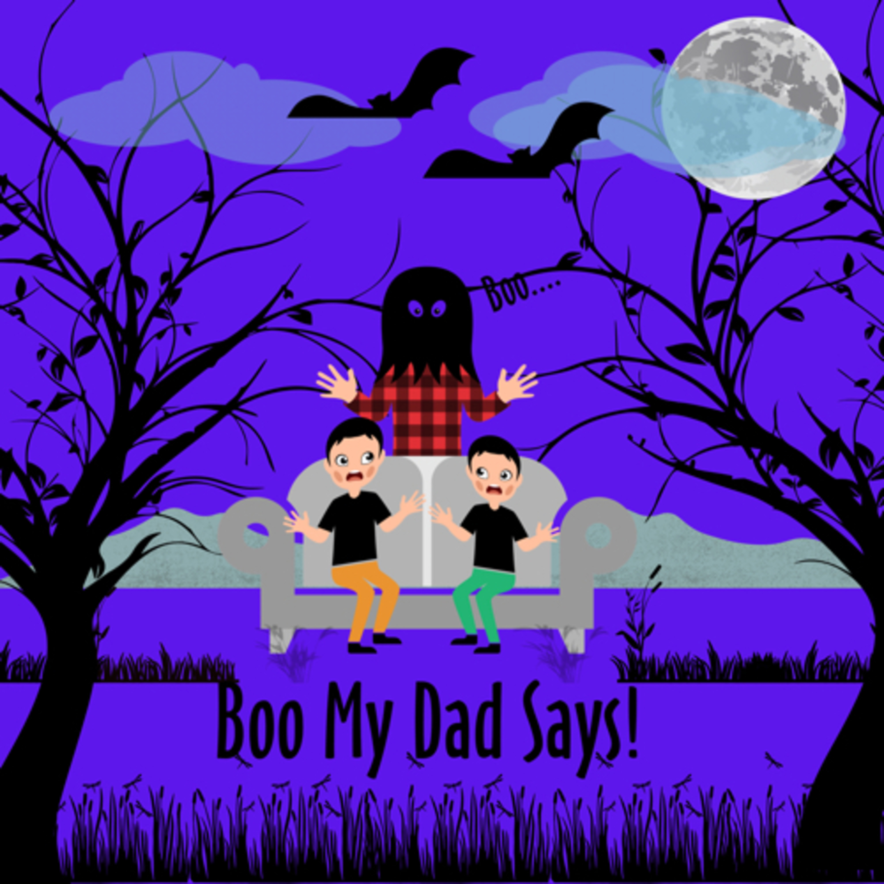 Boo My Dad Says
