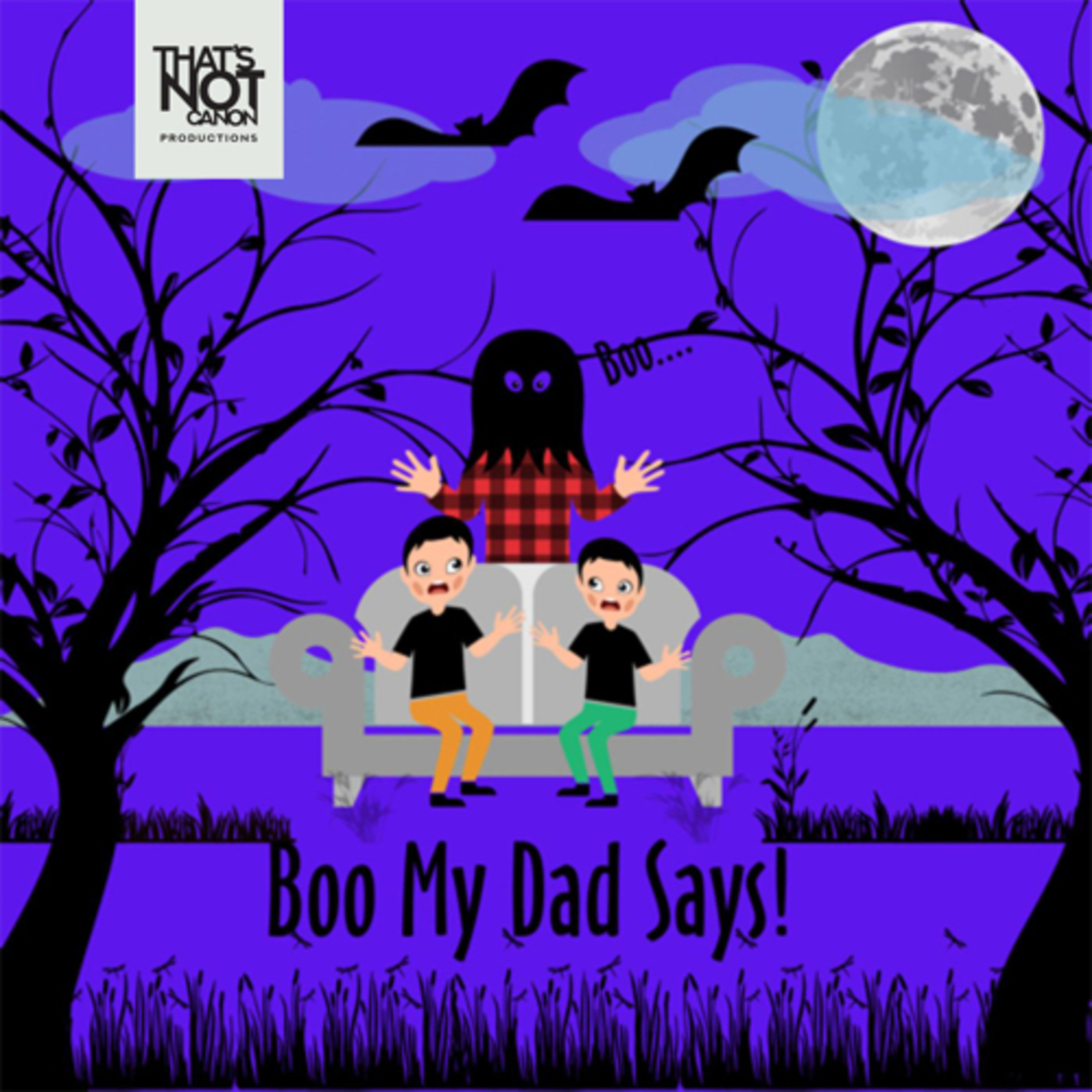 Boo My Dad Says