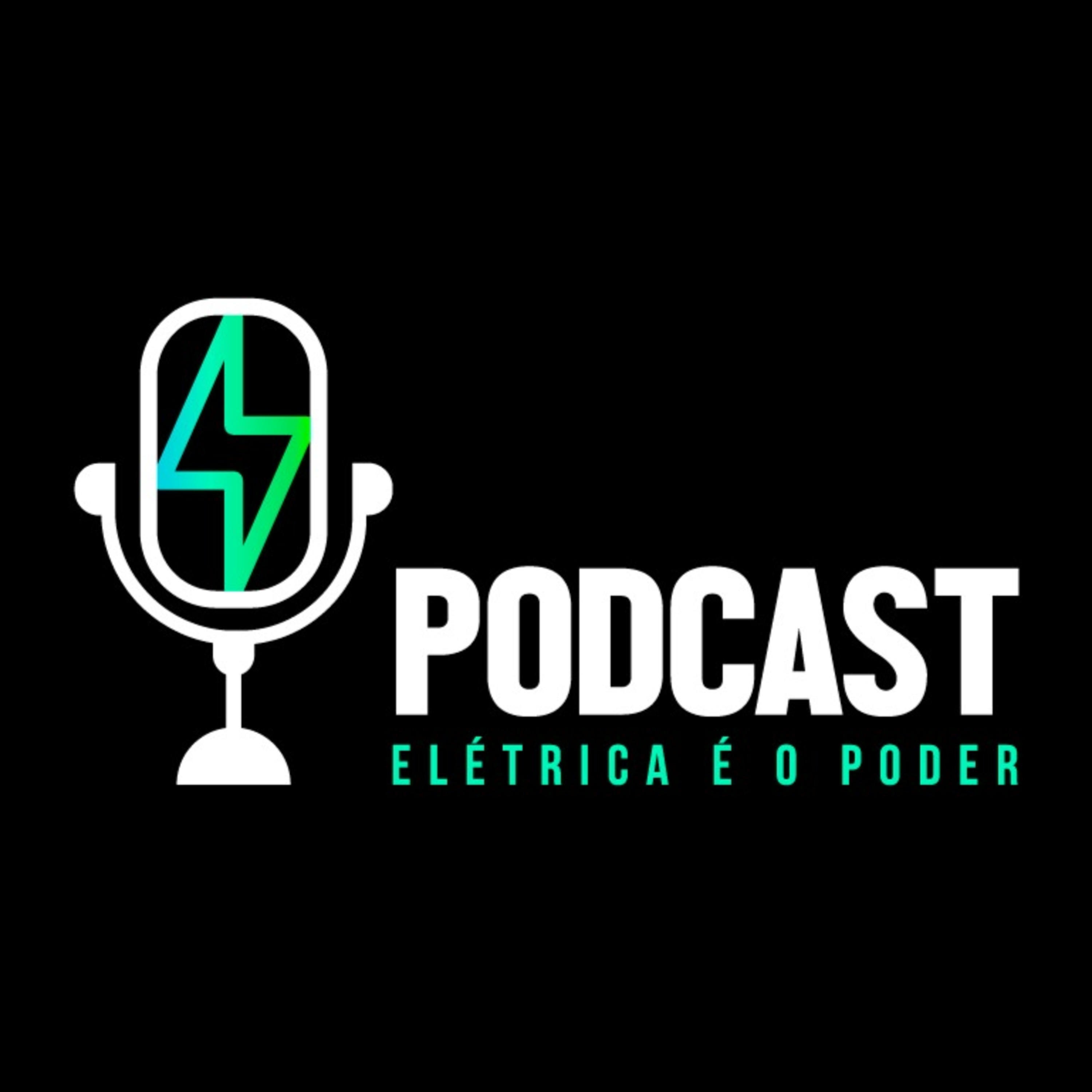 Podcast Elétrica É o Poder