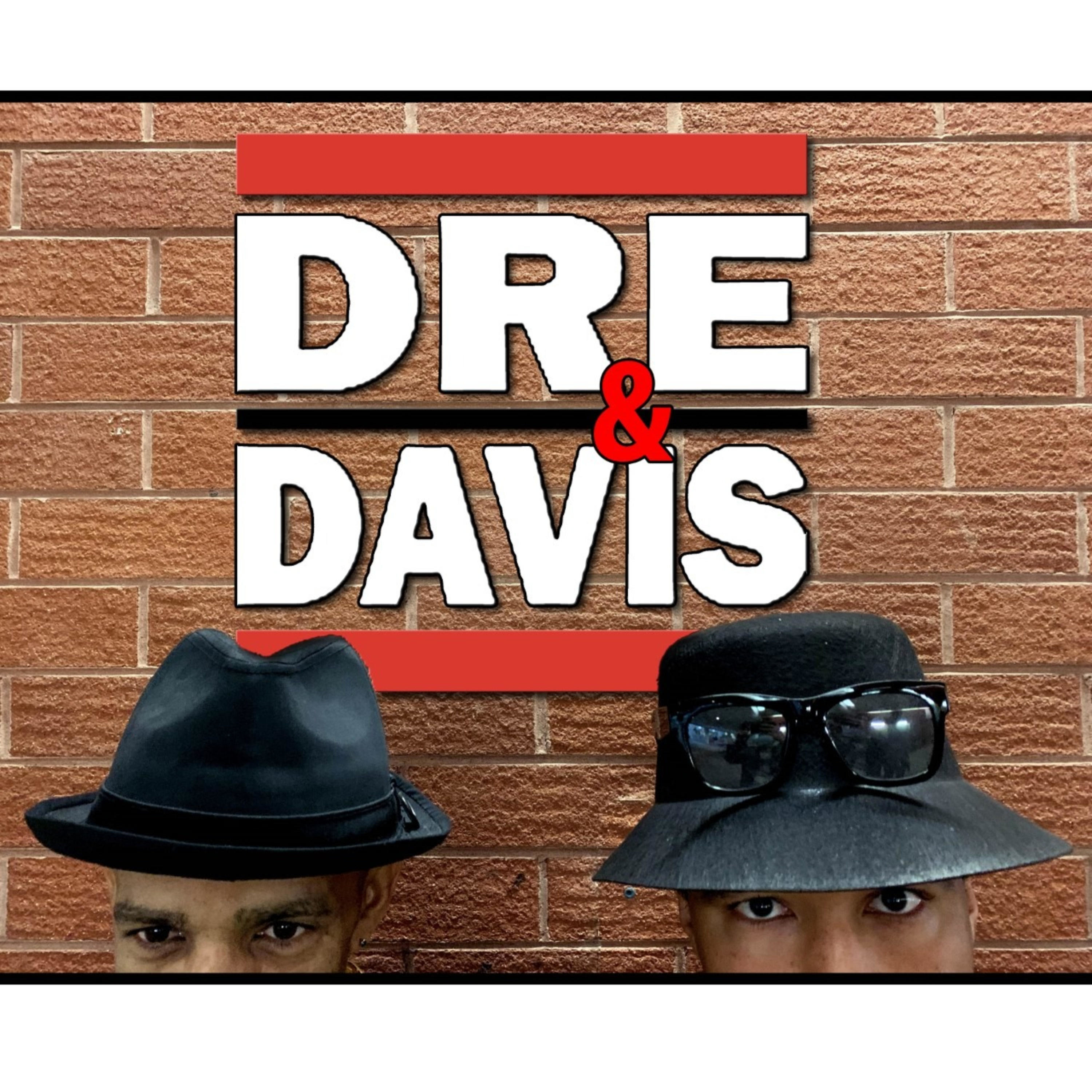 The Dre and Davis Show