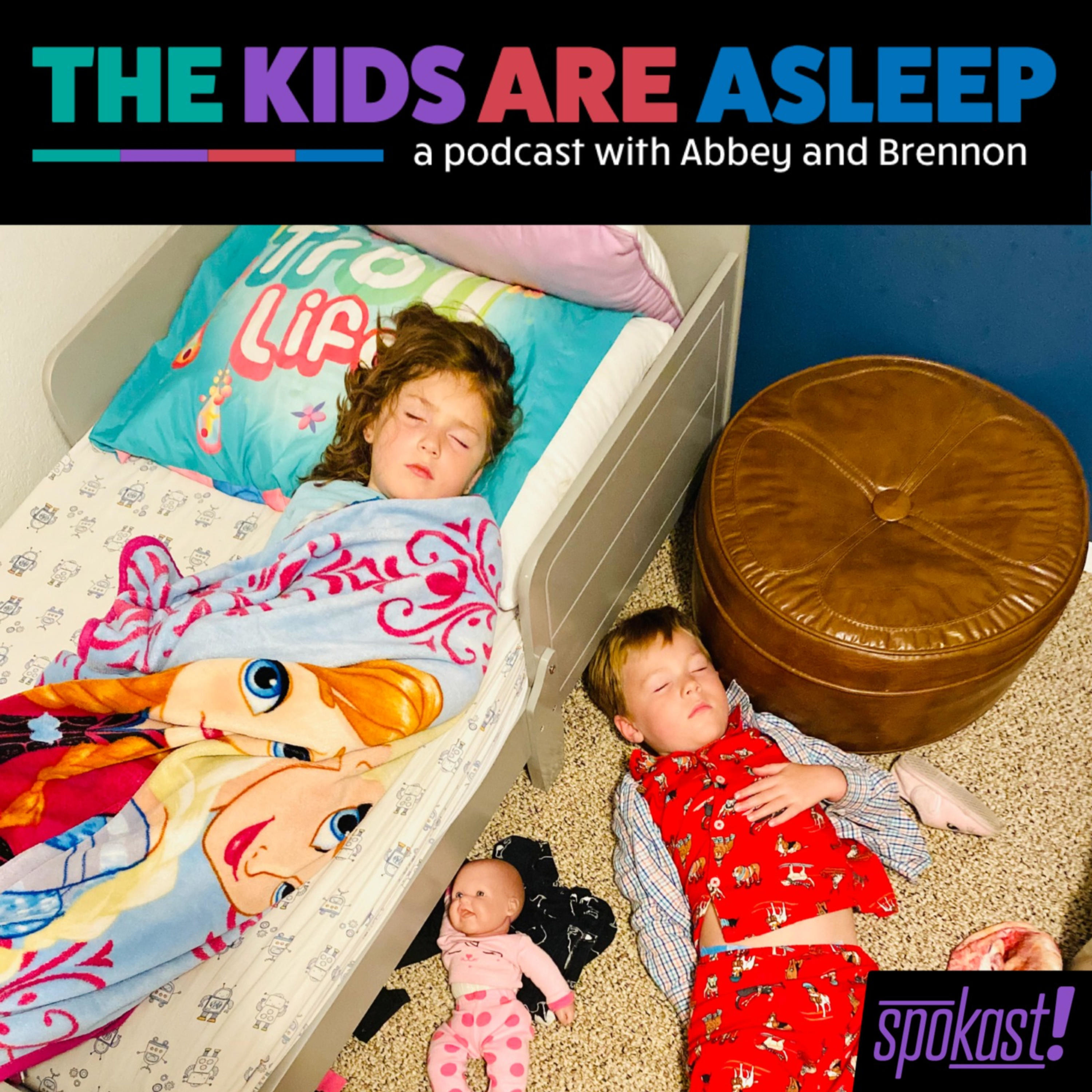 The Kids Are Asleep
