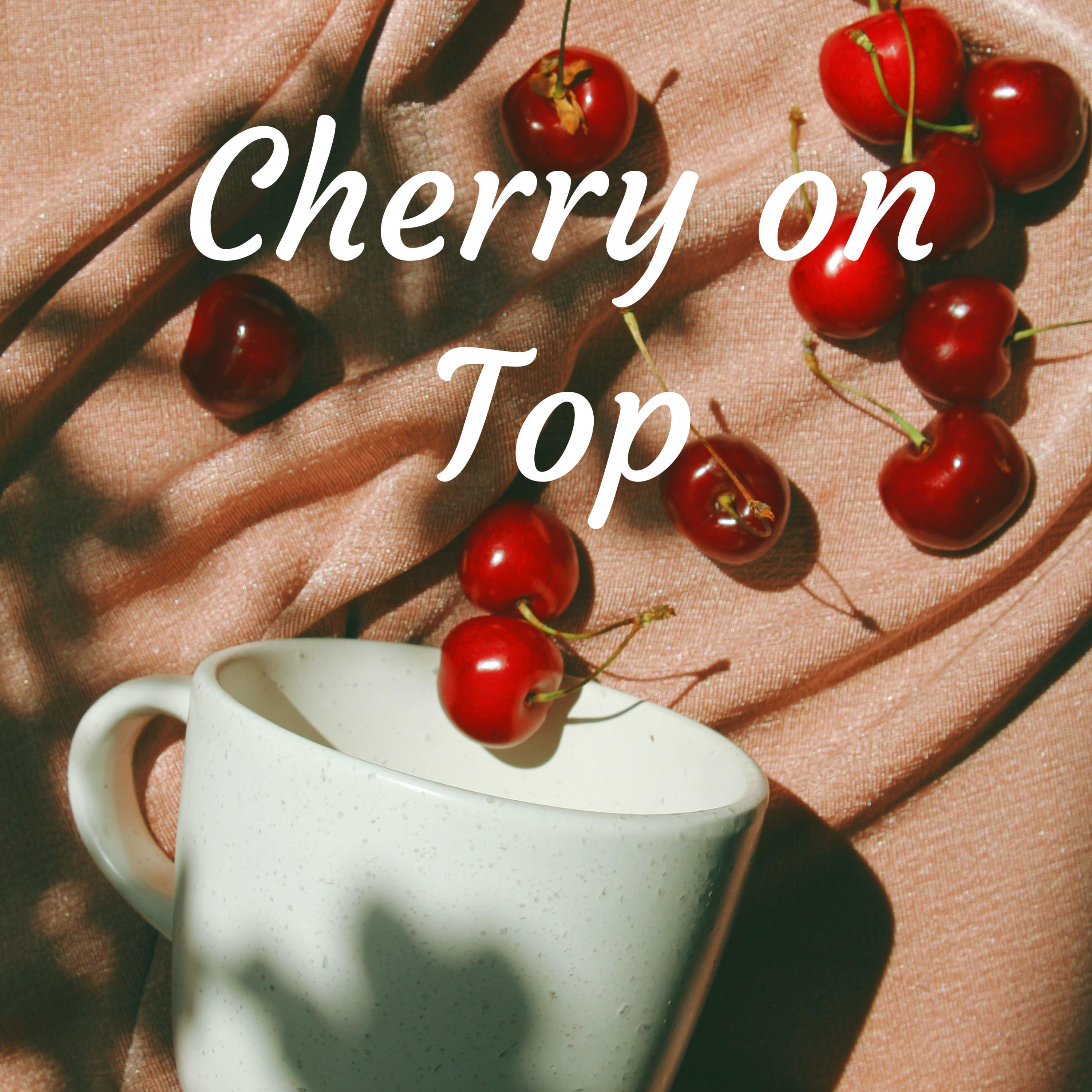 Cherry on Top