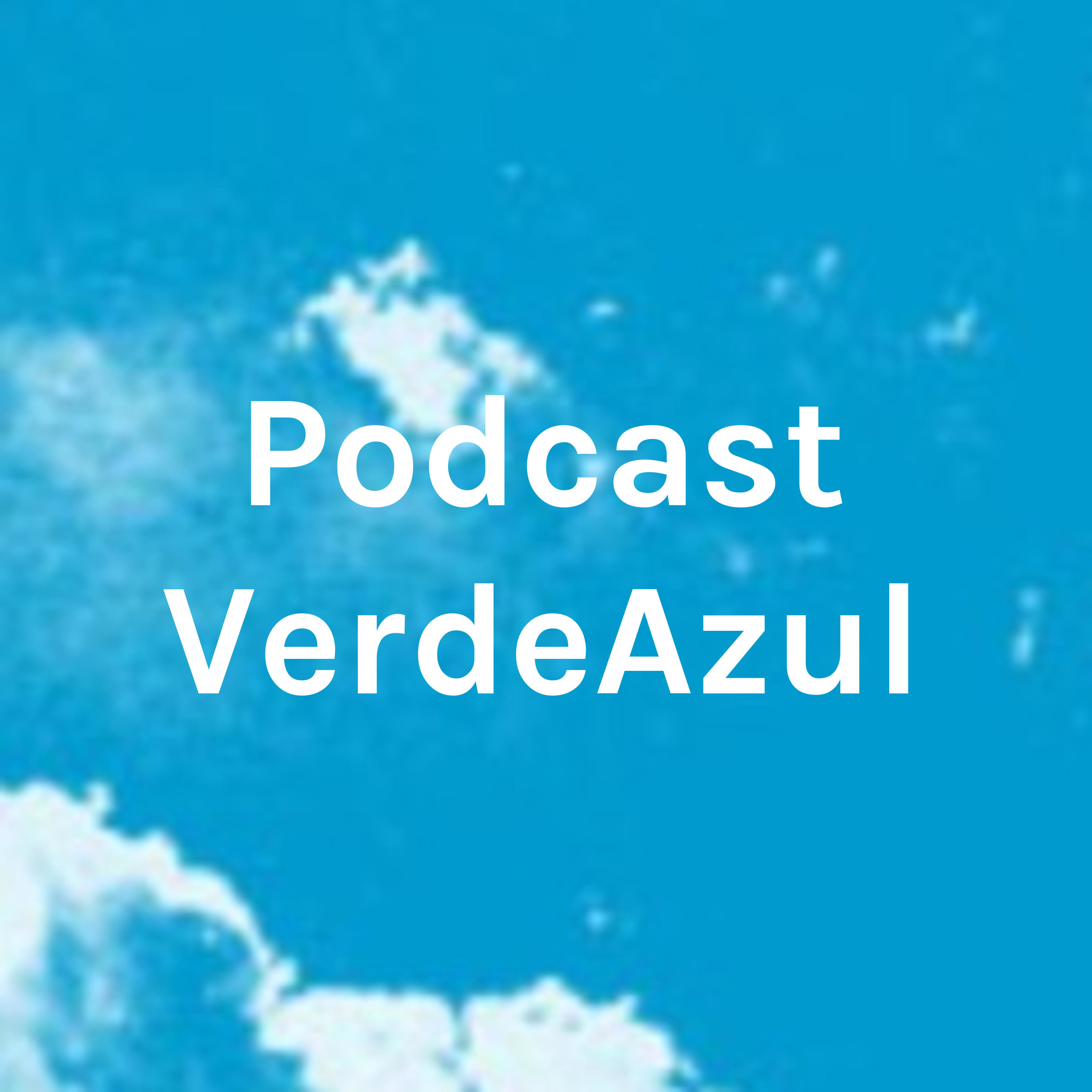 VerdeAzul Podcast