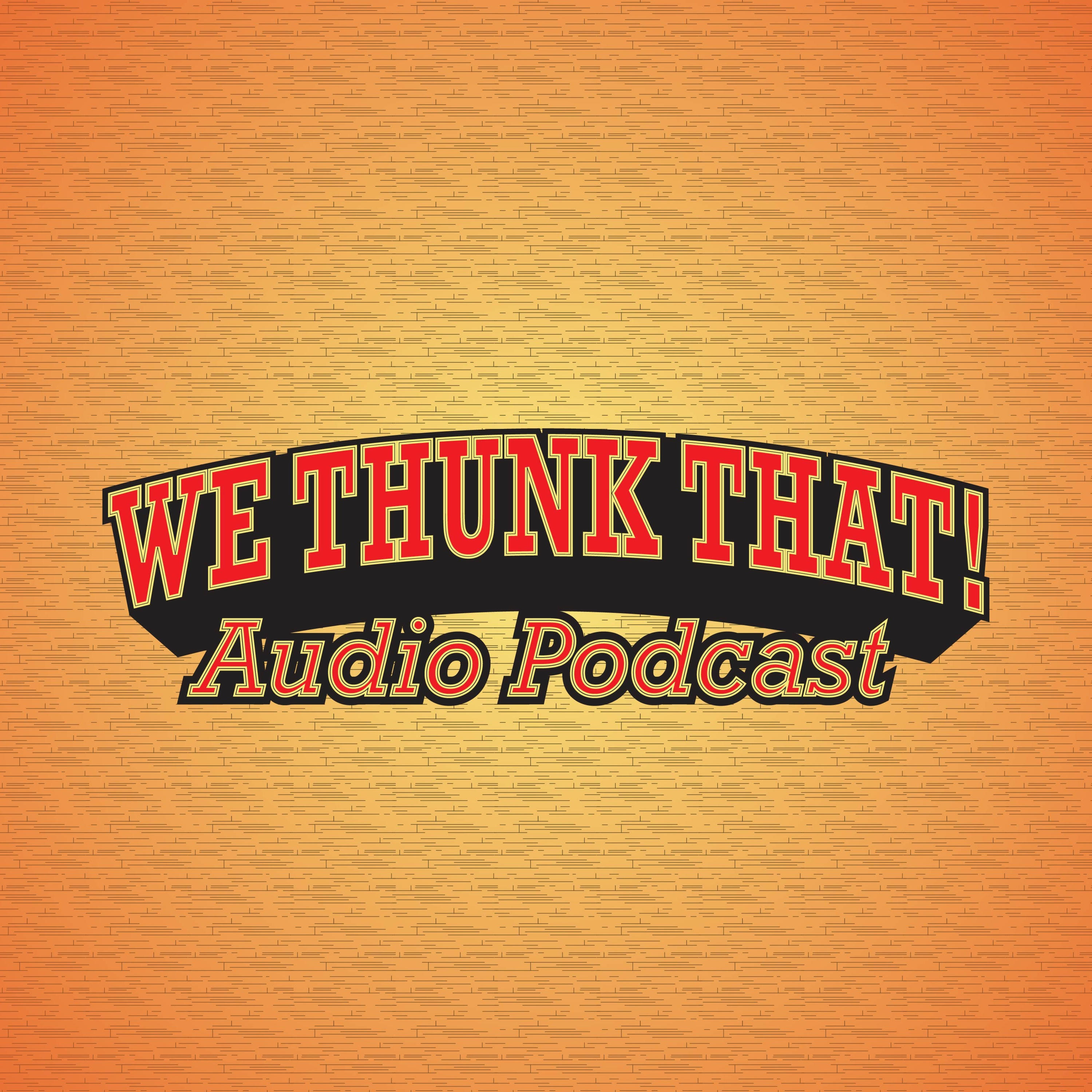 We Thunk That!