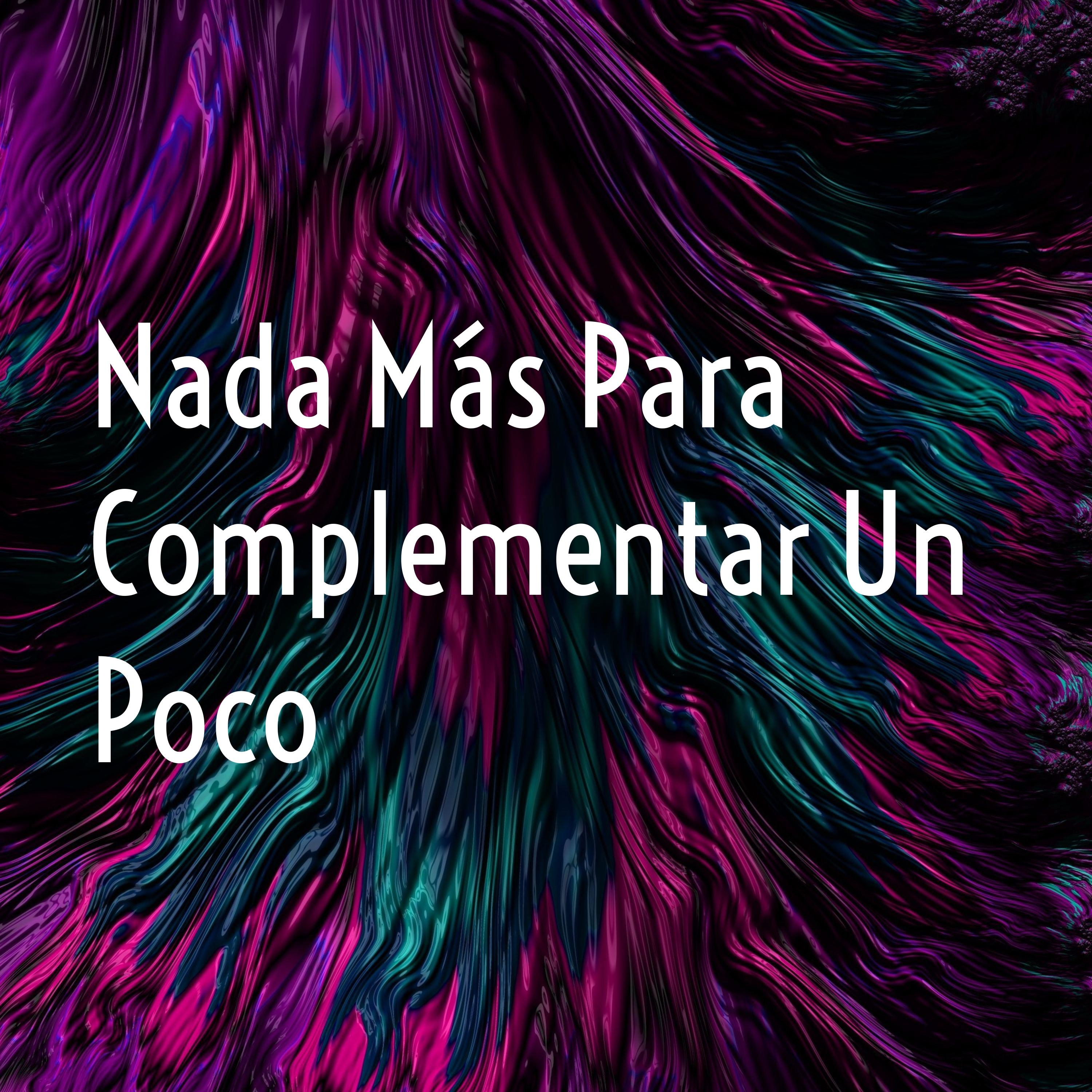 Nada Más Para Complementar Un Poco podcast artwork