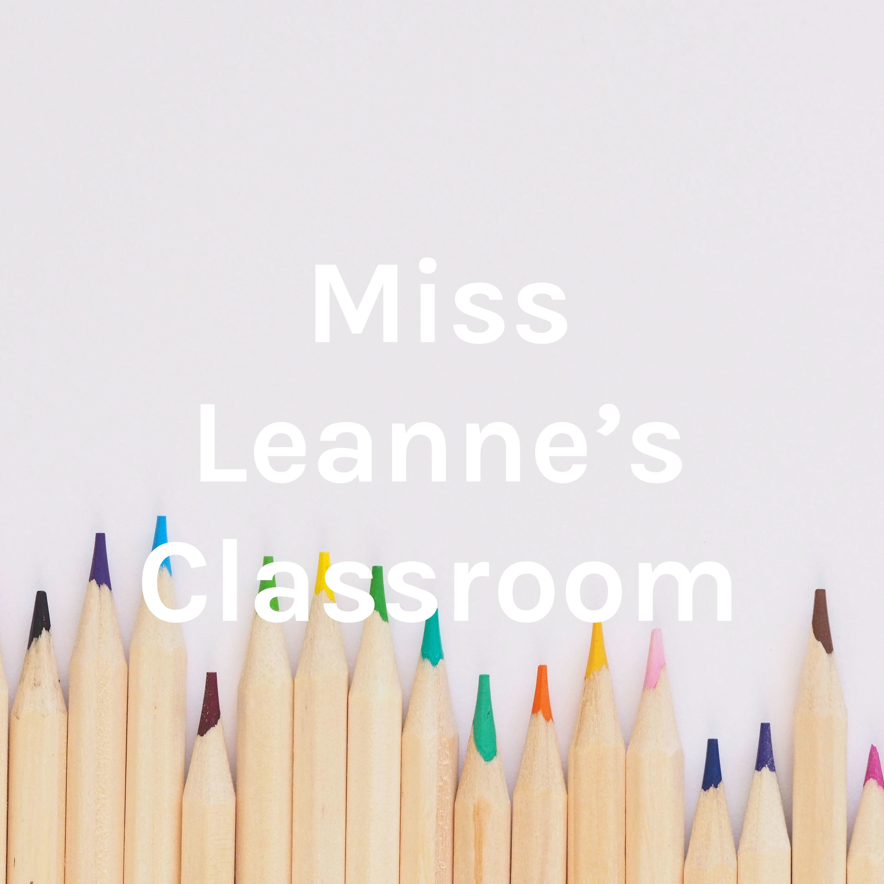 Miss Leanne's Classroom