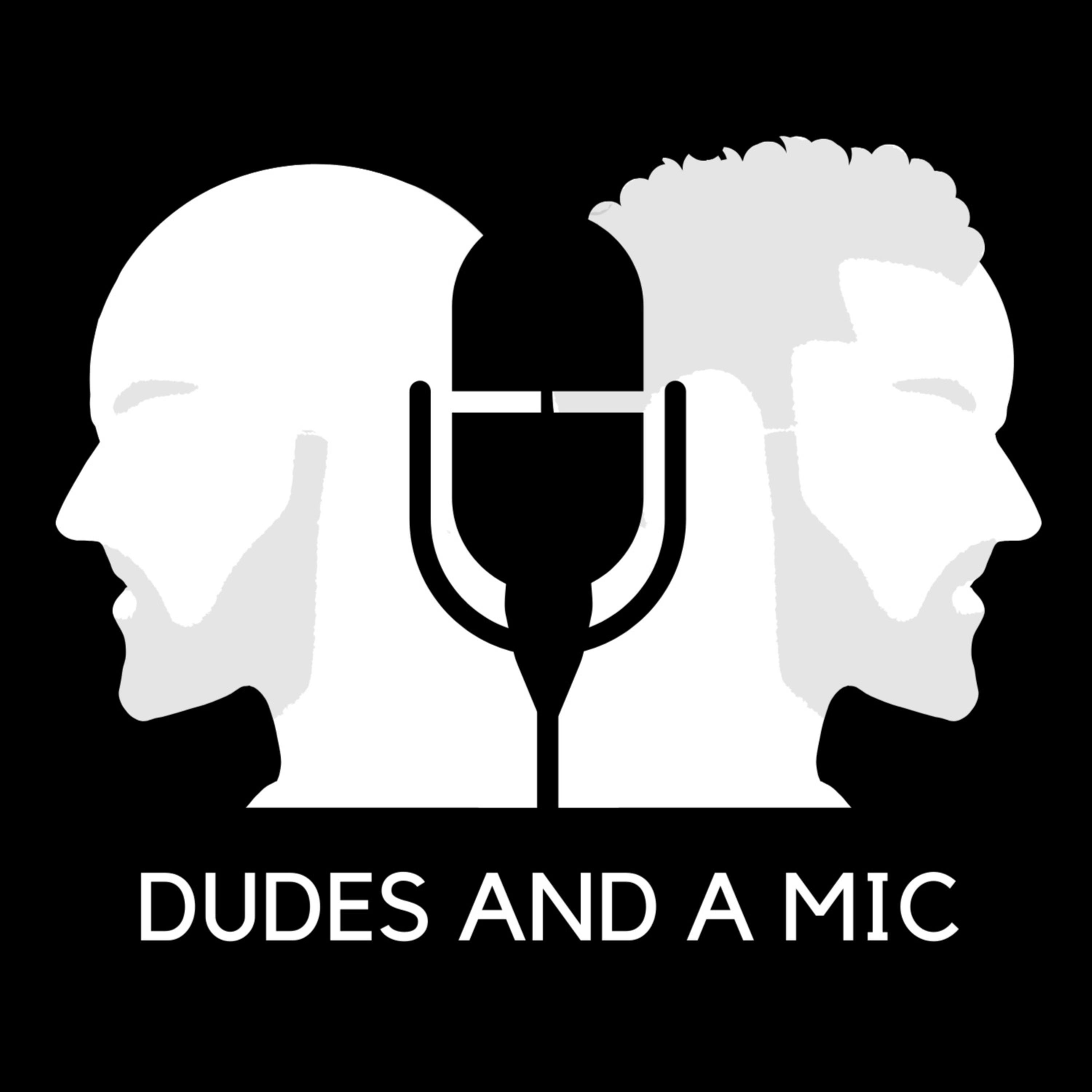 Dudes And A Mic