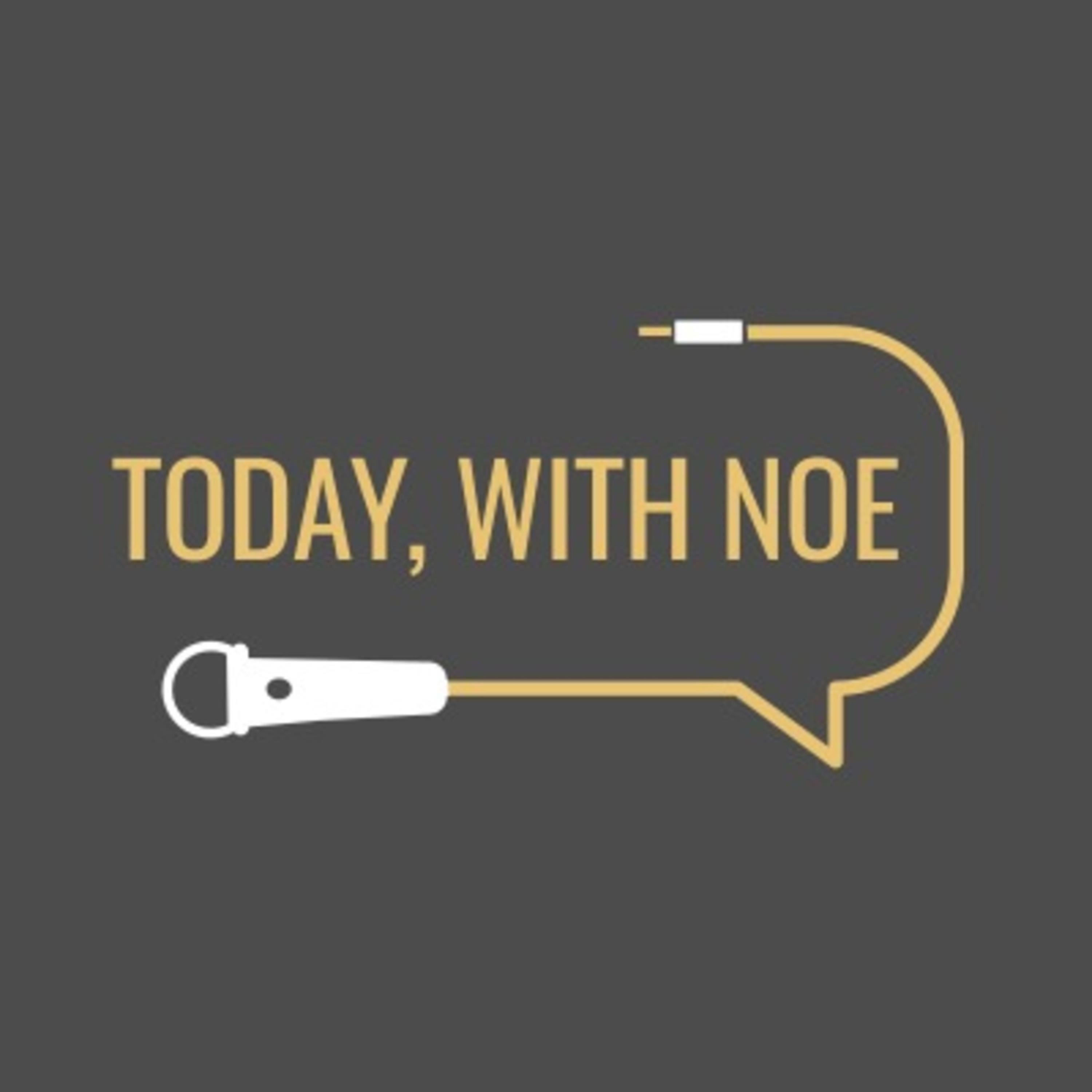 Today, with Noe podcast artwork
