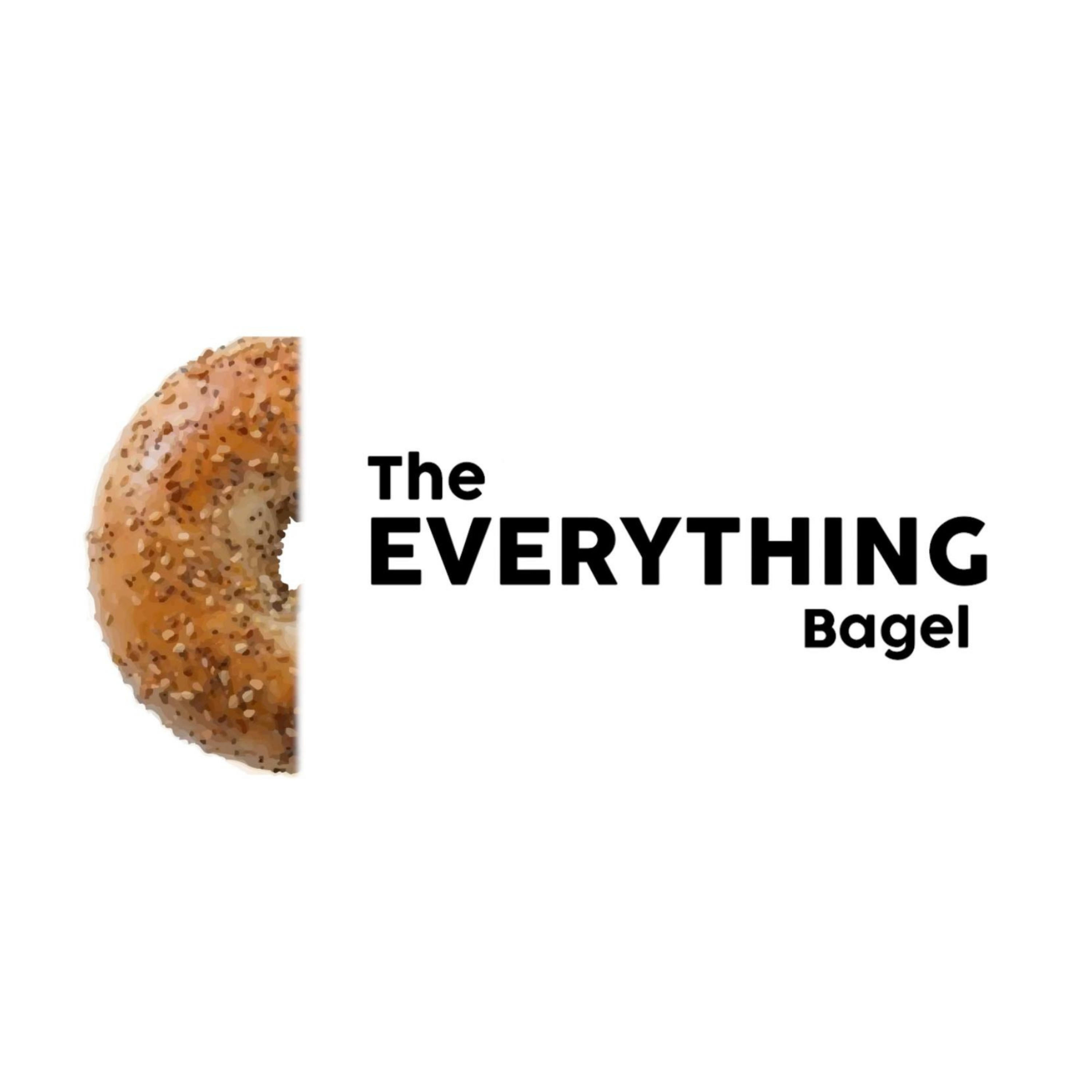 The Everything Bagel Podcast